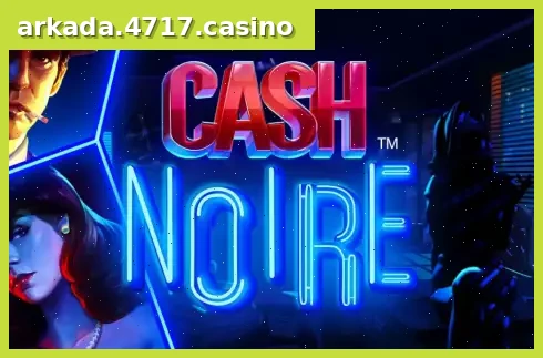 Cash Noire